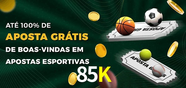 85K Ate 100% de Aposta Gratis