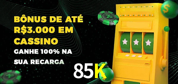 85K melhor bônus de depósito